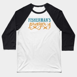 fisherman's prayer Baseball T-Shirt